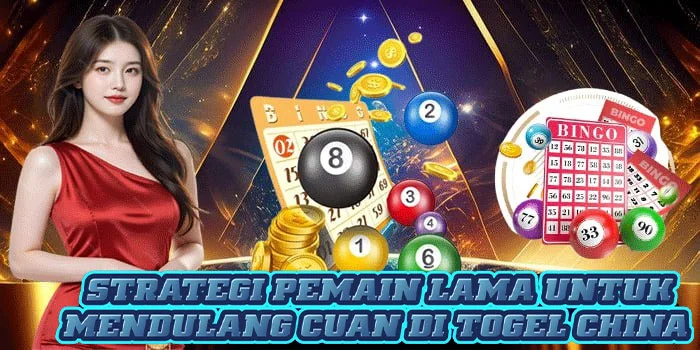 Strategi Pemain Lama Untuk Mendulang Cuan di Togel China 